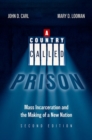 A Country Called Prison, 2nd Edition : Mass Incarceration and the Making of a New Nation - Book