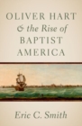 Oliver Hart and the Rise of Baptist America - Book