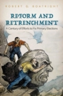 Reform and Retrenchment : A Century of Efforts to Fix Primary Elections - Book