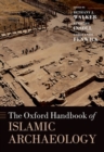 The Oxford Handbook of Islamic Archaeology - Book