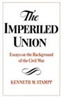 The Imperiled Union : Essays on the Background of the Civil War - eBook