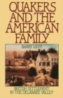 Quakers and the American Family : British Settlement in the Delaware Valley - eBook
