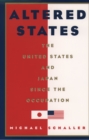 Altered States : The United States and Japan since the Occupation - eBook