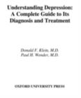 Understanding Depression: A Complete Guide to Its Diagnosis and Treatment : A Complete Guide to Its Diagnosis and Treatment - eBook