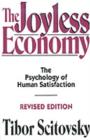 The Joyless Economy : The Psychology of Human Satisfaction - eBook