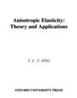 Anisotropic Elasticity : Theory and Applications - eBook