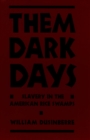 Them Dark Days : Slavery in the American Rice Swamps - eBook