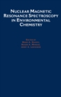 Nuclear Magnetic Resonance Spectroscopy in Environmental Chemistry - eBook