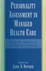 Personality Assessment in Managed Health Care : Using the MMPI-2 in Treatment Planning - eBook