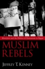 Muslim Rebels : Kharijites and the Politics of Extremism in Egypt - eBook