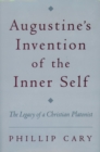 Augustine's Invention of the Inner Self : The Legacy of a Christian Platonist - eBook