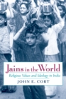 Jains in the World : Religious Values and Ideology in India - eBook