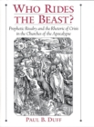 Who Rides the Beast? : Prophetic Rivalry and the Rhetoric of Crisis in the Churches of the Apocalypse - eBook