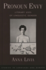 Pronoun Envy : Literary Uses of Linguistic Gender - eBook