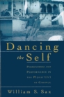 Dancing the Self : Personhood and Performance in the Pandav Lila of Garhwal - eBook