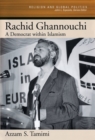 Rachid Ghannouchi : A Democrat within Islamism - eBook