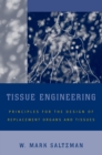 Tissue Engineering : Engineering Principles for the Design of Replacement Organs and Tissues - eBook