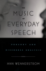 The Music of Everyday Speech : Prosody and Discourse Analysis - eBook