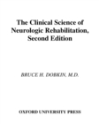 The Clinical Science of Neurologic Rehabilitation - eBook