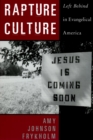 Rapture Culture : Left Behind in Evangelical America - eBook