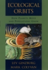 Ecological Orbits : How Planets Move and Populations Grow - eBook