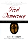 First Democracy : The Challenge of an Ancient Idea - eBook