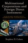 Multinational Corporations and Foreign Direct Investment : Avoiding Simplicity, Embracing Complexity - eBook
