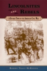 Lincolnites and Rebels : A Divided Town in the American Civil War - eBook