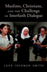 Muslims, Christians, and the Challenge of Interfaith Dialogue - eBook