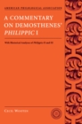 A Commentary on Demosthenes' Philippic I : With Rhetorical Analyses of Philippics II and III - eBook