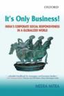 It's Only Business! : India's Corporate Social Responsiveness in a Globalized World - Book