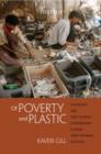 Of Poverty and Plastic : Scavenging and Scrap Trading Entrepreneurs in India's Urban Informal Economy - Book