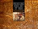 Prehistoric Rock Art of India - Book