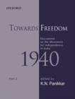 Towards Freedom : Documents on the Movement for Independence in India 1940 Part II - Book