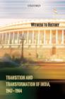 Witness to History : Transition and Transformation of India (1947-64) - Book