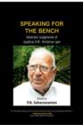 Speaking for the Bench : Selected Judgements of Justice V.r. Krishna Iyer - Book