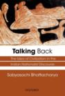 Talking Back : The Idea of Civilization in the Indian Nationalist Discourse - Book
