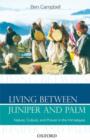 Living Between Juniper and Palm : Nature, Culture, and Power in the Himalayas - Book