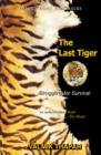 The Last Tiger : Struggling for Survival - Book