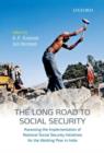 The Long Road to Social Security : Assessing the Implementation of National Social Security Initiatives for the Working Poor in India - Book