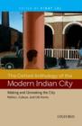 The Oxford Anthology of the Modern Indian City : Volume II: Making and Unmaking the City-Politics, Culture, and Life Forms - Book