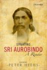 Situating Sri Aurobindo : A Reader - Book