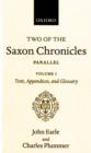 Two of the Saxon Chronicles Parallel : With supplementary extracts from the others. A revised text edited with Introduction, Notes, Appendices, and Glossary, on the basis of an edition by John Earle - Book