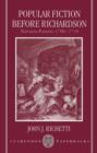 Popular Fiction before Richardson : Narrative Patterns 1700-1739 - Book