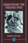 Shakespeare the Theatre-Poet - Book