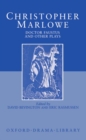 Doctor Faustus and Other Plays : Tamburlaine, Parts I and II; Doctor Faustus, A- and B-Texts; The Jew of Malta; Edward II - Book