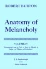 Robert Burton: The Anatomy of Melancholy: Volume IV: Commentary up to Part 1, Section 2, Member 3, Subsection 15, 'Misery of Schollers' - Book