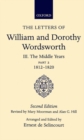 The Letters of William and Dorothy Wordsworth: Volume III. The Middle Years: Part 2. 1812-1820 - Book