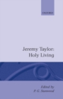 Holy Living and Holy Dying: Volume I: Holy Living - Book
