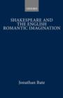 Shakespeare and the English Romantic Imagination - Book